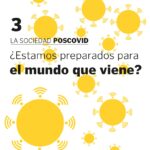 LA SOCIEDAD POSCOVID: ¿Estamos preparados para el mundo que viene?